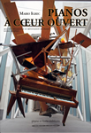 Pianos &agrave; coeur ouvert